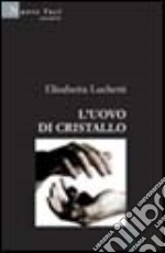 L'uovo di cristallo libro