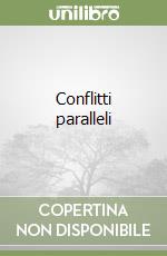 Conflitti paralleli libro