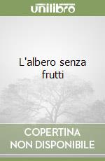 L'albero senza frutti