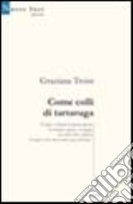 Come colli di tartaruga libro