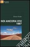 Noi ancora vivi 1987 libro