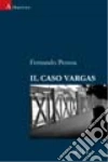 Il caso Vargas libro