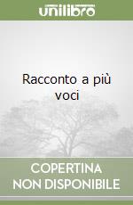 Racconto a più voci libro
