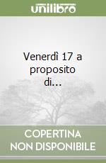 Venerdì 17 a proposito di... libro