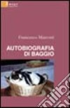 Autobiografia di Baggio libro