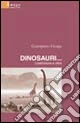 Dinosauri...