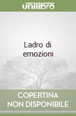 Ladro di emozioni libro