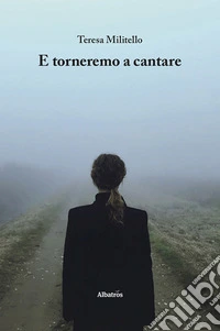 E torneremo a cantare