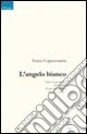 L'angelo bianco