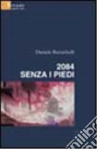 2084. Senza i piedi libro
