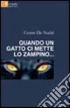 Quando un gatto ci mette lo zampino libro