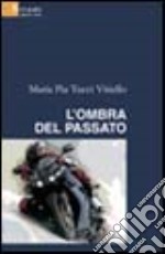 L'ombra del passato libro