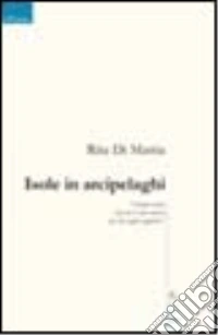 Isole in arcipelaghi libro