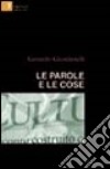 Le parole e le cose libro di Giordanelli Gerardo