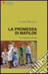 La promessa di Matilde libro