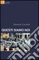 Questi siamo noi