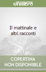 Il mattinale e altri racconti