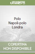 Polo Napoli-polo Londra