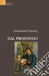 Dal profondo libro di Panzera Annamaria