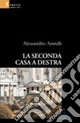 La seconda casa a destra