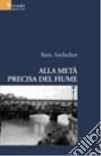 Alla metà precisa del fiume libro