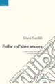 Follie e d'altro ancora
