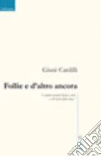 Follie e d'altro ancora libro