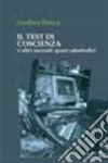 Il test di coscienza e altri racconti quasi catastrofici libro