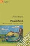 Placenta. Diciotto racconti di piccoli e grandi libro di Frasca Matteo
