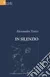 In silenzio libro di Turco Alessandra