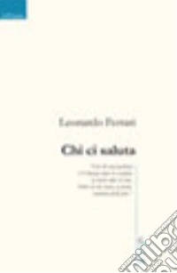 Chi ci saluta libro