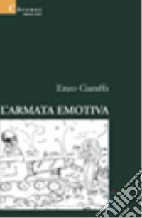 L'armata emotiva libro