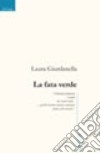 La fata verde libro di Giurdanella Laura