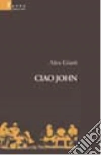 Ciao John libro