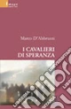 I cavalieri di Speranza