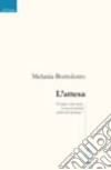 L'attesa libro di Bortolotto Melania