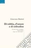 Di rabbia, d'amore e di solitudine libro