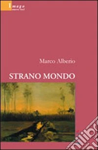 Strano mondo libro