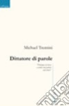 Dittatore di parole libro di Trentini Michael