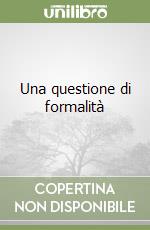 Una questione di formalità libro