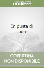 In punta di cuore