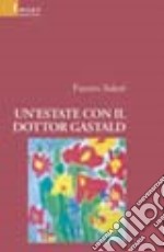 Un'estate con il dottor Gastald libro