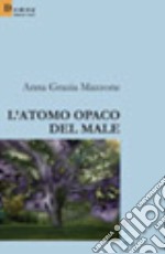 L'atomo opaco del male