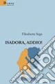 Isadora, addio!