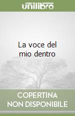 La voce del mio dentro libro