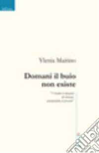 Domani il buio non esiste libro