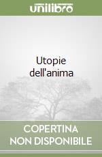 Utopie dell'anima libro