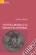 Nuvola Rossa e la minaccia di Kobal libro