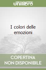 I colori delle emozioni libro