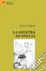 La giostra di Ofelia libro